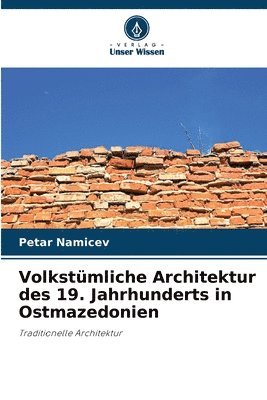 bokomslag Volkstmliche Architektur des 19. Jahrhunderts in Ostmazedonien