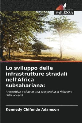 bokomslag Lo sviluppo delle infrastrutture stradali nell'Africa subsahariana