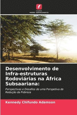 bokomslag Desenvolvimento de Infra-estruturas Rodovirias na frica Subsaariana