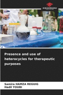 bokomslag Presence and use of heterocycles for therapeutic purposes