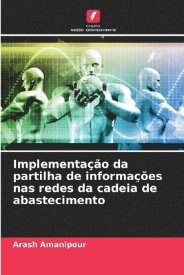 bokomslag Implementao da partilha de informaes nas redes da cadeia de abastecimento