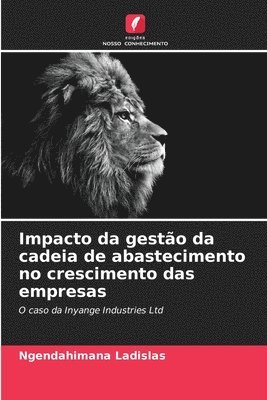 bokomslag Impacto da gesto da cadeia de abastecimento no crescimento das empresas