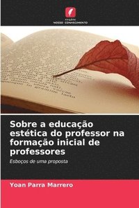 bokomslag Sobre a educao esttica do professor na formao inicial de professores