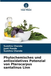 bokomslag Phytochemisches und antioxidatives Potenzial von Pterocarpus santalinus Linn