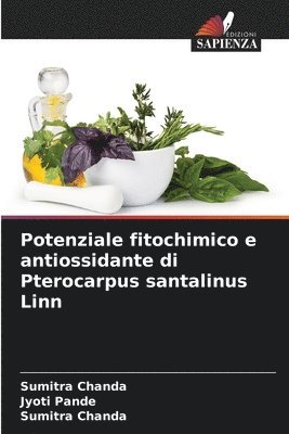 bokomslag Potenziale fitochimico e antiossidante di Pterocarpus santalinus Linn