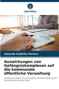 bokomslag Auswirkungen von Gefängniskomplexen auf die kommunale öffentliche Verwaltung