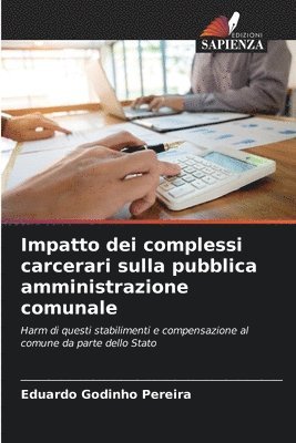 bokomslag Impatto dei complessi carcerari sulla pubblica amministrazione comunale