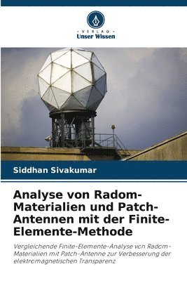 bokomslag Analyse von Radom-Materialien und Patch-Antennen mit der Finite-Elemente-Methode