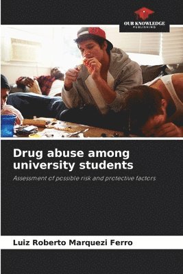 bokomslag Drug abuse among university students