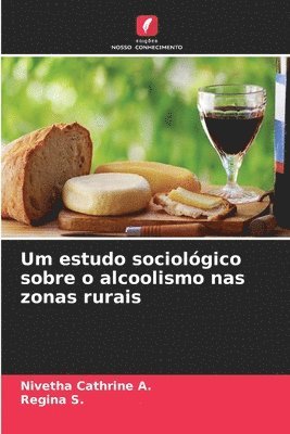 bokomslag Um estudo sociolgico sobre o alcoolismo nas zonas rurais