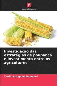 bokomslag Investigao das estratgias de poupana e investimento entre os agricultores