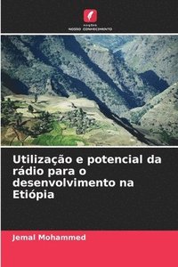 bokomslag Utilização e potencial da rádio para o desenvolvimento na Etiópia