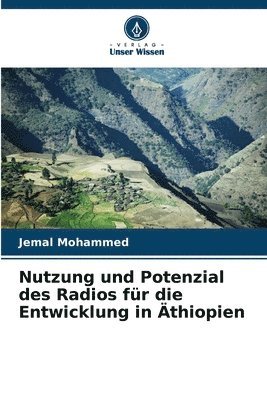 bokomslag Nutzung und Potenzial des Radios fr die Entwicklung in thiopien