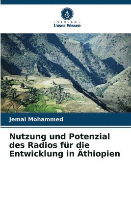 bokomslag Nutzung und Potenzial des Radios für die Entwicklung in Äthiopien