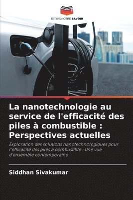 bokomslag La nanotechnologie au service de l'efficacit des piles  combustible