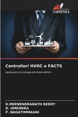 K Meenendranath Reddy, D Umendra, P Nagatimmaiah, K. Meenendranath Reddy, D. Umendra, K.MEENENDRANATH REDDY, D. UMENDRA, P. Nagatimmaiah - Controllori HVDC e FACTS, Häftad