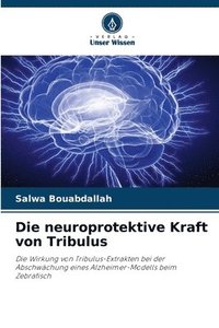 bokomslag Die neuroprotektive Kraft von Tribulus