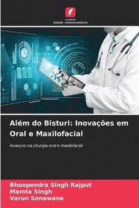 bokomslag Além do Bisturi: Inovações em Oral e Maxilofacial