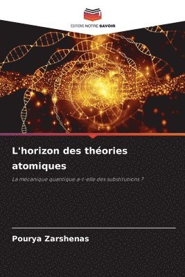 bokomslag L'horizon des thories atomiques