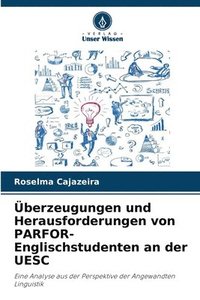 bokomslag berzeugungen und Herausforderungen von PARFOR-Englischstudenten an der UESC