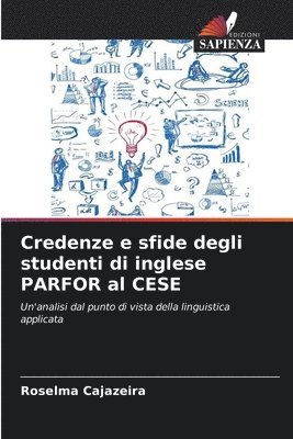 Roselma Cajazeira - Credenze e sfide degli studenti di inglese PARFOR al CESE, Häftad