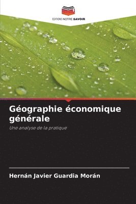 bokomslag Gographie conomique gnrale