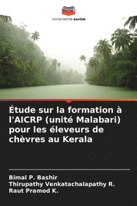 bokomslag tude sur la formation  l'AICRP (unit Malabari) pour les leveurs de chvres au Kerala