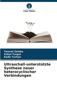 bokomslag Ultraschall-untersttzte Synthese neuer heterocyclischer Verbindungen