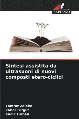 bokomslag Sintesi assistita da ultrasuoni di nuovi composti etero-ciclici