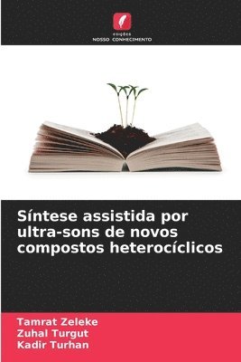 bokomslag Sntese assistida por ultra-sons de novos compostos heterocclicos