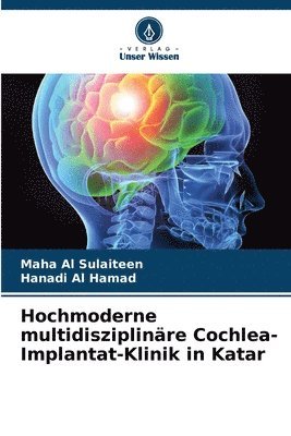 bokomslag Hochmoderne multidisziplinre Cochlea-Implantat-Klinik in Katar