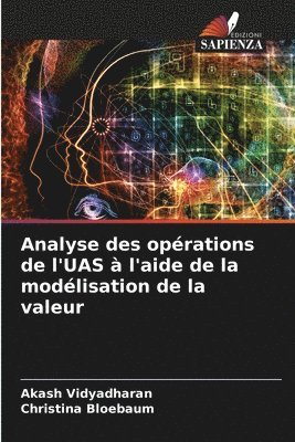 Analyse des opérations de l'UAS à l'aide de la modélisation de la valeur
