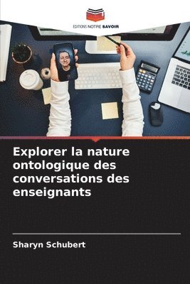 bokomslag Explorer la nature ontologique des conversations des enseignants