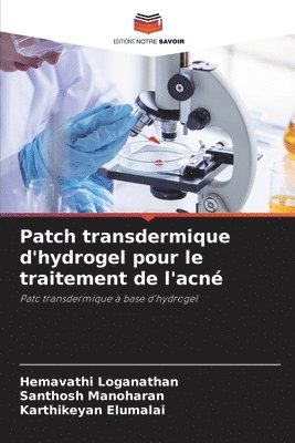 bokomslag Patch transdermique d'hydrogel pour le traitement de l'acn