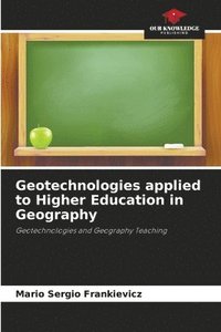 bokomslag Geotechnologies applied to Higher Education in Geography