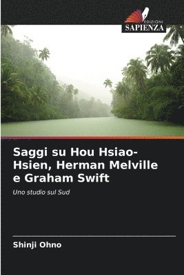bokomslag Saggi su Hou Hsiao-Hsien, Herman Melville e Graham Swift