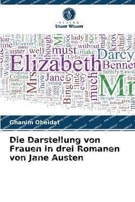 bokomslag Die Darstellung von Frauen in drei Romanen von Jane Austen