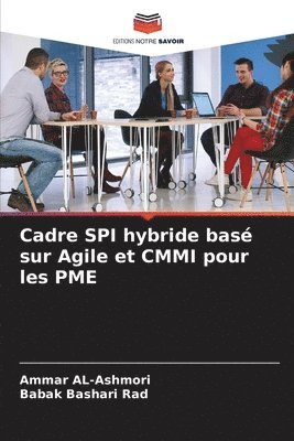 Ammar Al-Ashmori, Babak Bashari Rad, Ammar AL-Ashmori - Cadre SPI hybride basé sur Agile et CMMI pour les PME, Häftad
