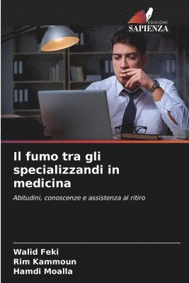 Walid Feki, Rim Kammoun, Hamdi Moalla, Rim KAMMOUN - fumo tra gli specializzandi in medicina, Häftad