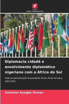 Solomon Ayegba Usman - Diplomacia cidadã e envolvimento diplomático nigeriano com a África do Sul, Häftad
