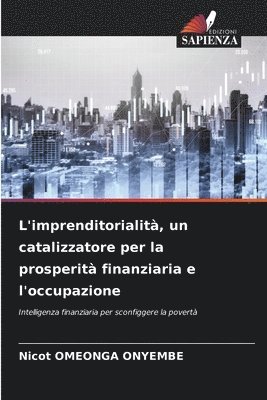 bokomslag L'imprenditorialit, un catalizzatore per la prosperit finanziaria e l'occupazione