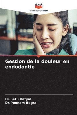 Gestion de la douleur en endodontie 1