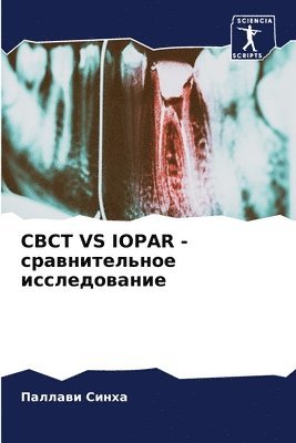 bokomslag Cbct Vs Iopar - &#1089;&#1088;&#1072;&#1074;&#1085;&#1080;&#1090;&#1077;&#1083;&#1100;&#1085;&#1086;&#1077; &#1080;&#1089;&#1089;&#1083;&#1077;&#1076;&#1086;&#1074;&#1072;&#1085;&#1080;&#1077;