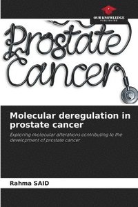 bokomslag Molecular deregulation in prostate cancer