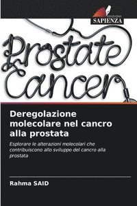 bokomslag Deregolazione molecolare nel cancro alla prostata