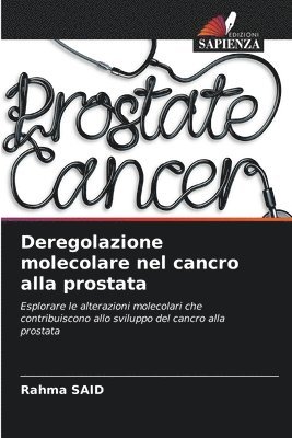 Deregolazione molecolare nel cancro alla prostata