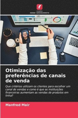 Manfred Mair - Otimização das preferências de canais de venda, Häftad