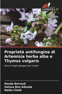 bokomslag Propriet antifungine di Artemisia herba alba e Thymus vulgaris
