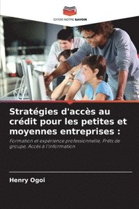 bokomslag Stratgies d'accs au crdit pour les petites et moyennes entreprises