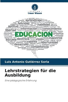 Luis Antonio Gutiérrez Soria - Lehrstrategien für die Ausbildung, Häftad